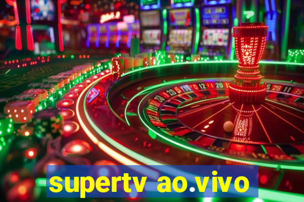 supertv ao.vivo